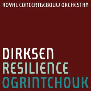 Resilience (Single) - Concertgebouw Chamber Orchestra, Alexei Ogrintchouk