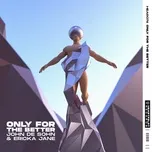 Only For The Better (Single) - John De Sohn, Ericka Jane