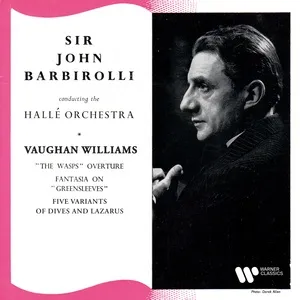 Vaughan Williams: The Wasps, Fantasia on Greensleeves & Five Variants of Dives and Lazarus - Sir John Barbirolli