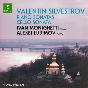 Silvestrov: Piano Sonatas & Cello Sonatas (EP) - Alexei Lubimov, Ivan Monighetti