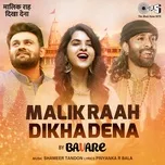 Malik Raah Dikha Dena (Single) - Bavare