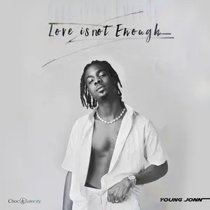 Ca nhạc Love is Not Enough (EP) - Young Jonn