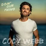 Doin' Our Thing (Single) - Cody Webb