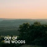 Ca nhạc Oak (Single) - Out Of The Woods