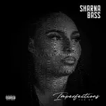 Nghe ca nhạc Imperfections - Sharna Bass