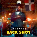 Nghe nhạc Back Shot (Single) - Jahyanai