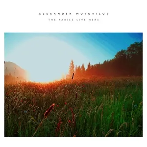 The Fairies Live Here (EP) - Alexander Motovilov