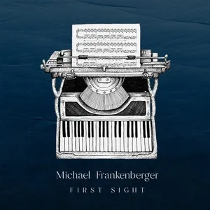 First Sight (Single) - Michael Frankenberger
