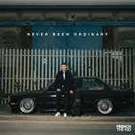 Nghe ca nhạc Never Been Ordinary - French The Kid