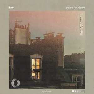 Dolce Far Niente (Single) - Lvnt, Disruptive LoFi