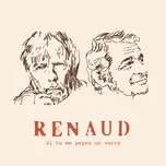 Nghe nhạc Si tu me payes un verre (Single) - Renaud