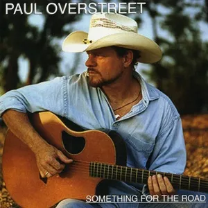 Something for the Road - Paul Overstreet