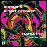 Bottle Flip (Single) - Versus, Albert Breaker, KiNG RO