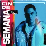 Nghe nhạc Fin De Semana (Single) - Miguel Bueno