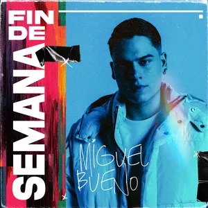 Fin De Semana (Single) - Miguel Bueno