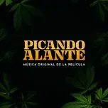 Tải nhạc Picando Alante (Musica Original de la Pelicula) (Single) - Picando Alante la pelicula