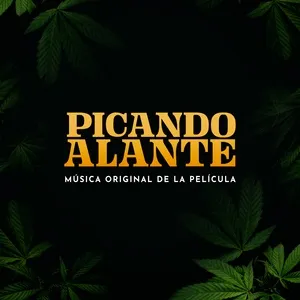 Picando Alante (Musica Original de la Pelicula) (Single) - Picando Alante la pelicula