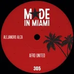 Nghe nhạc Afro United (Single) - Alejandro Alca