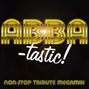 ABBA-tastic! Non-Stop Tribute Megamix - ABBA-Esque