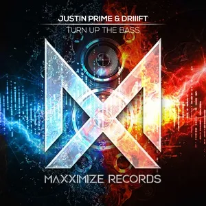 Nghe nhạc Turn Up The Bass (Single) - Justin Prime, DRIIIFT