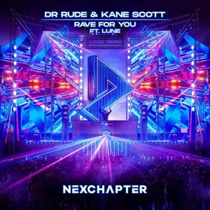 Rave For You (Single) - Dr Rude, Kane Scott, Lune