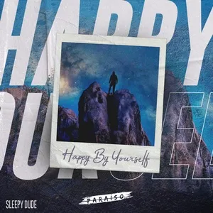Happy By Yourself (Single) - sleepy dude