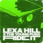 Nghe nhạc Ride It (Single) - Lexa Hill, The Young Punx