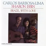 Ca nhạc Brazil, With Love - Carlos Barbosa Lima, Sharon Isbin