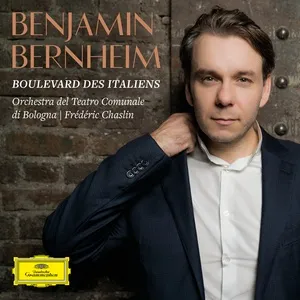 Boulevard des Italiens - Benjamin Bernheim, Orchestra del Teatro Comunale di Bologna, Frederic Chaslin
