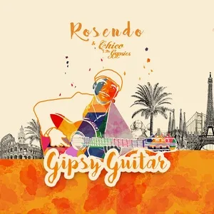 Gipsy Guitar - Rosendo, Chico & The Gypsies