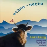 Nghe nhạc ethno-netto - Heiri Kanzig, Matthieu Michel