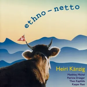 ethno-netto - Heiri Kanzig, Matthieu Michel