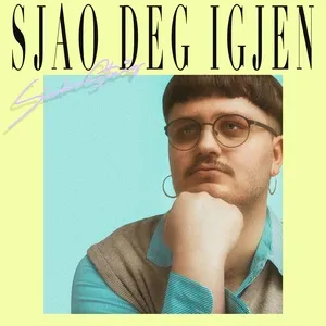 Sjao deg igjen (Single) - Sindre Steig