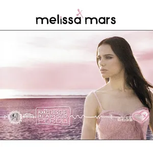 A La Recherche De L'amour Perdu - Melissa Mars