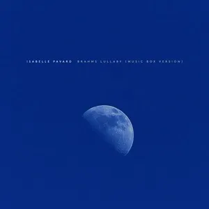 Brahms Lullaby (Music Box Version) (Single) - Isabelle Pavard