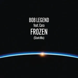 Frozen (Stark Mix) (Single) - Bob Legend, CARA