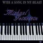 Nghe nhạc With A Song In My Heart - Michael Feinstein