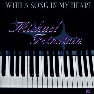 With A Song In My Heart - Michael Feinstein