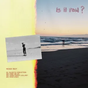 is it real? (EP) - Noah Guy