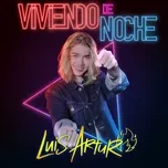 Viviendo De Noche (Single) - Luis Arturo