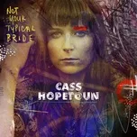 Nghe nhạc Not Your Typical Bride - Cass Hopetoun