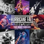Nghe ca nhạc This Night Forever (Single) - Hurricane Fall