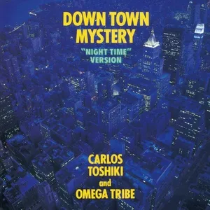 Down Town Mystery (Night Time Version) [+2] - Carlos Toshiki, Omega Tribe