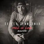 Fall In Love (Acoustic) (Single) - Bailey Zimmerman