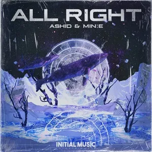 All Right (Original Mix) (Single) - Ashid, MIN:E