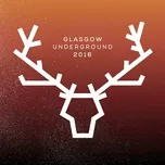 Ca nhạc Glasgow Underground 2016 - V.A