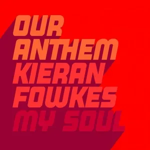 My Soul (Single) - Our Anthem, Kieran Fowkes