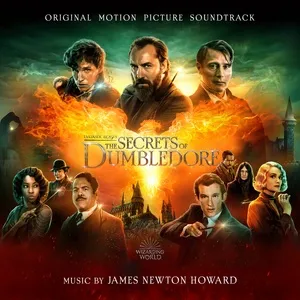 Fantastic Beasts: The Secrets of Dumbledore (Original Motion Picture Soundtrack) - James Newton Howard