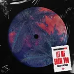 Let Me Show You (Single) - Alex Galvan