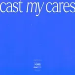 Ca nhạc Cast My Cares (Single) - Futures